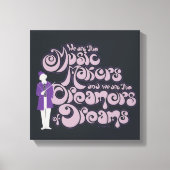 Willy Wonka - Music Makers, Dreamers of Dreams Leinwanddruck (Vorderseite)
