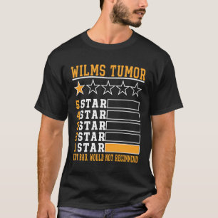 Wilms Tumor sehr schlecht wäre nicht empfohlen für T-Shirt
