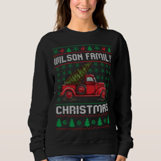 Wilson Family Ugly Christmas Sweater Red Truck Fun Sweatshirt