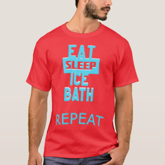 Wim Hof isst Schlaf Eisbad Wiederholung T-Shirt