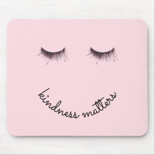 Wimpern Freundlichkeit zählt Mousepad