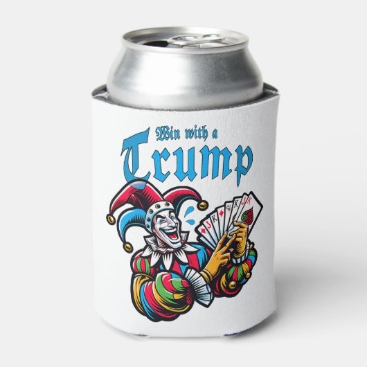 Win With A Trump - Gewinne mit einem Trumpf Dosenkühler (Kanne Vorderseite)