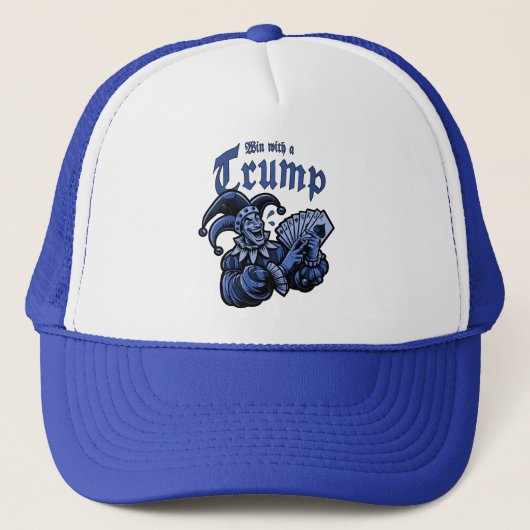 Win With A Trump - Gewinne mit einem Trumpf Truckerkappe (Vorderseite)