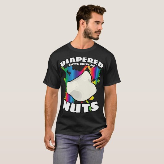 Windel-Hintern fahren mich Nuts Abdl DDlG T-Shirt (Vorne ganz)