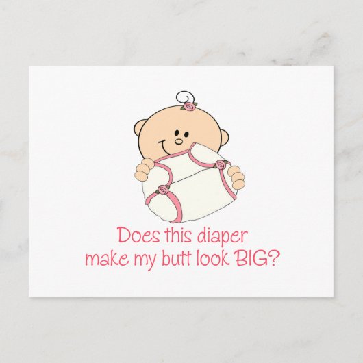 Windel lässt meinen Hintern groß aussehen? Postkarte (Vorderseite)