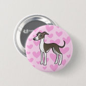 Windhund/Whippet/italienischer Windhund-Liebe Button (Vorne & Hinten)