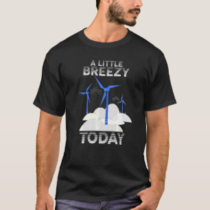 Windkraftanlage Windmühle Erneuerbare Energie A Li T-Shirt
