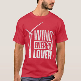 Windkraftanlagen - Power mit erneuerbaren Energien T-Shirt