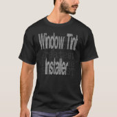 Windows Tint Installer Extraordinator T-Shirt (Vorderseite)
