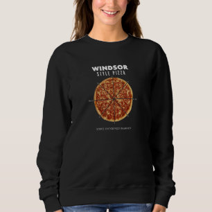 Windsor Ontario Regional Style Pizza Pie gerieben Sweatshirt