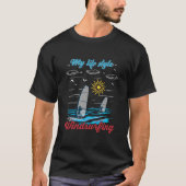 Windsurfen ist mein Lebensstil T-Shirt (Vorderseite)