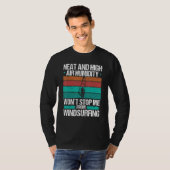Windsurfer Hitze Luftfeuchtigkeit Starkwind Windsu T-Shirt (Vorne ganz)