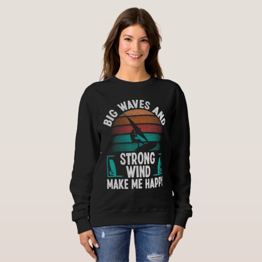 Windsurfer Sail Strong Wind Big Waves Windsurfing  Sweatshirt (Vorne ganz)