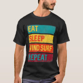 Windsurfing Geschenk essen Sleep Windsurf Wiederho T-Shirt (Vorderseite)