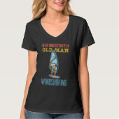 Windsurfing Sailing Surfing Sea Saying 9 T-Shirt (Vorderseite)