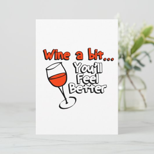 Wine A Bit You’ll Feel Better Einladung (Stehend Vorderseite)