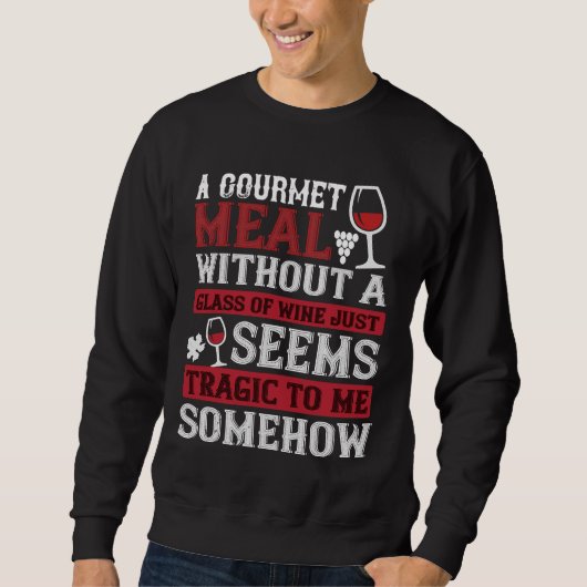 Wine a Gourmet - The Restaurant Sweatshirt (Vorderseite)