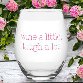 Wine a Little Lagh a Lot Funny Weinglas Ohne Stiel