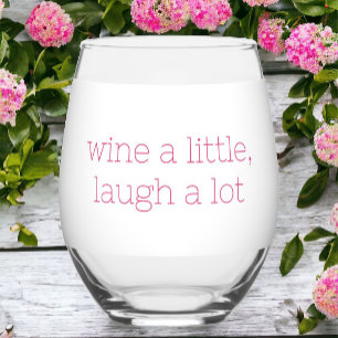 Wine a Little Lagh a Lot Funny Weinglas Ohne Stiel