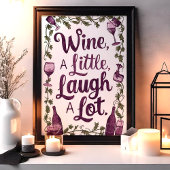 Wine a Little Lagh a Lot Kitchen Poster