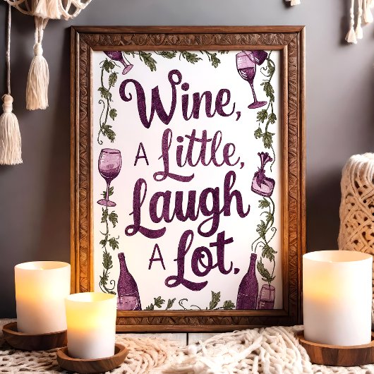Wine a Little Lagh a Lot Kitchen Poster