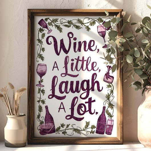 Wine a Little Lagh a Lot Kitchen Poster