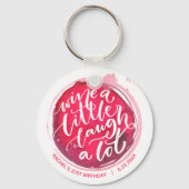 Wine a Little Laugh A Lot Schlüsselanhänger (Vorderseite)