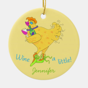 Wine a Lttle Chick Power Yellow Whimsy Keramik Ornament