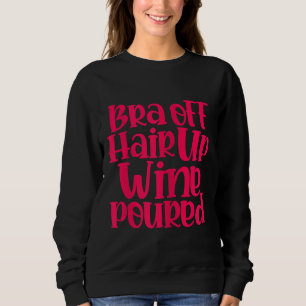 Wine Alcohol Drinker Wino Brè Sweatshirt