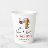 Wine and Brews Before I Do's Rehearsal Dinner Pappbecher (Rückseite)