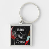 Wine and True Crime Keychain Schlüsselanhänger (Vorne)