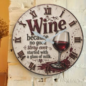 Wine Because No Good Story Ever Started with Milk Große Wanduhr