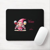 Wine Because You Can't Run This Show Sober Mousepad (Mit Mouse)