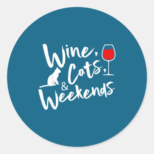 Wine Cats And Weekends Runder Aufkleber (Vorderseite)