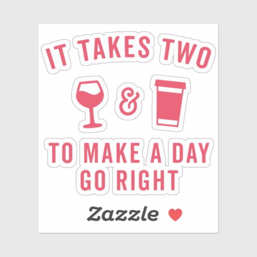 Wine & Coffee Funny Zitat Aufkleber (Blatt)