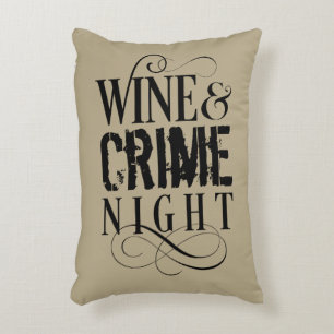 Wine & Crime Night - lustiges wahres Verbrechen Ak Dekokissen