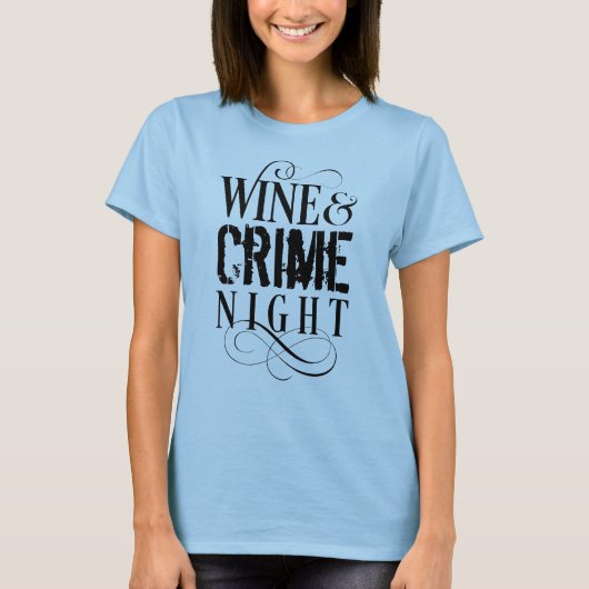 Wine & Crime Night - witziger T - Shirt (Vorderseite)