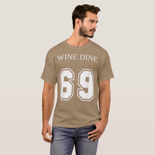Wine Dine 69 (Front And Back) Fun - modern T-Shirt (Vorne ganz)