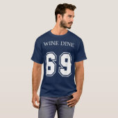 Wine Dine 69 (Front And Back) Fun - print T-Shirt (Vorne ganz)