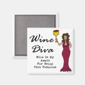 Wine Diva "Wein ist mein Preis für sein Fabelsein" Magnet (Vorderseite/Rückseite)