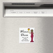 Wine Diva "Wein ist mein Preis für sein Fabelsein" Magnet (In Situ (Geschirrspüler))