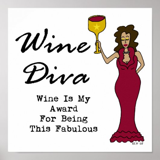 Wine Diva "Wein ist mein Preis für sein Fabelsein" Poster (Vorne)