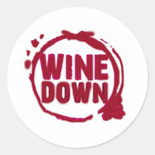 "WINE DOWN"...WEINSTAHLDESIGN RUNDER AUFKLEBER