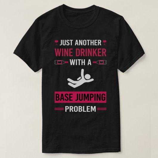 Wine Drinker Base Jumping Jumper T-Shirt (Design vorne)