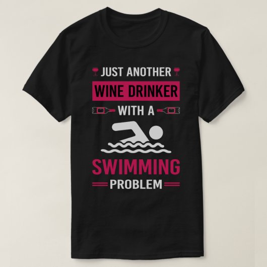 Wine Drinker Schwimmen Schwimmbad T-Shirt (Design vorne)