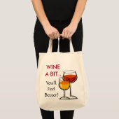 Wine ein Stückchen. Sie fühlen sich besser! Tragetasche (Vorderseite (Produkt))