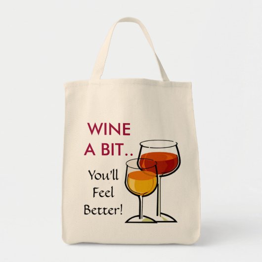 Wine ein Stückchen. Sie fühlen sich besser! Tragetasche (Vorne)