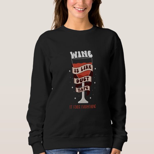 Wine Fixes Everything Resolution Decisions Sweatshirt (Vorderseite)
