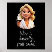 Wine is basically Fruit Salad. Poster (Vorne)