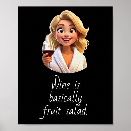 Wine is basically Fruit Salad. Poster (Vorne)